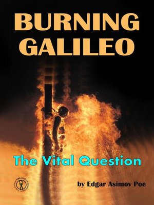 cover image of Burning Galileo--The Vital Question